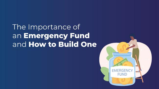 The Importance of an Emergency Fund and How to Build One